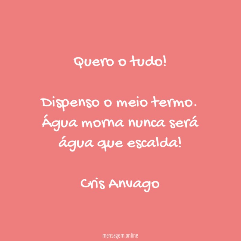 Quero o tudo