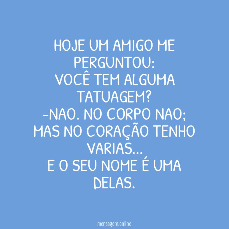 HOJE UM AMIGO ME PERGUNTOU