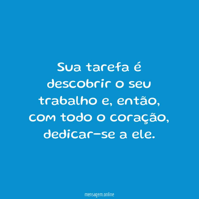 Sua tarefa é descobrir o seu trabalho