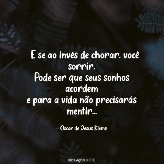 ” E se ao invés de chorar