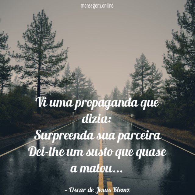 Vi uma propaganda que dizia