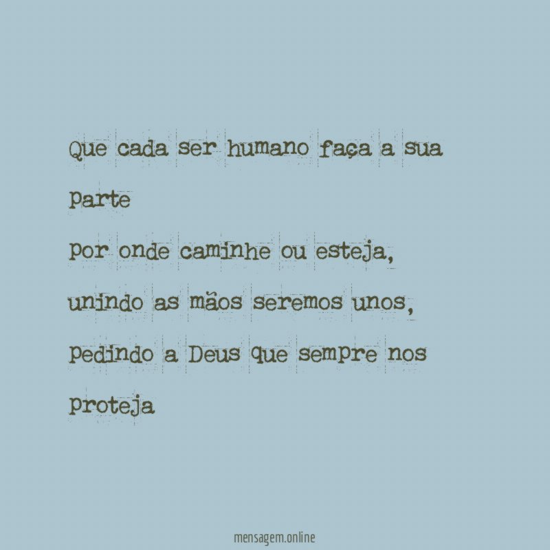 Que cada ser humano faça a sua parte por onde