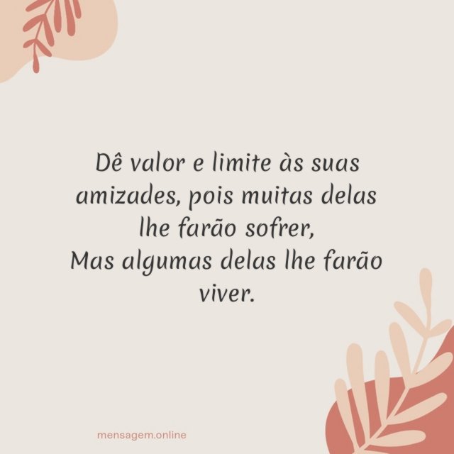 Dê valor e limite às suas amizades