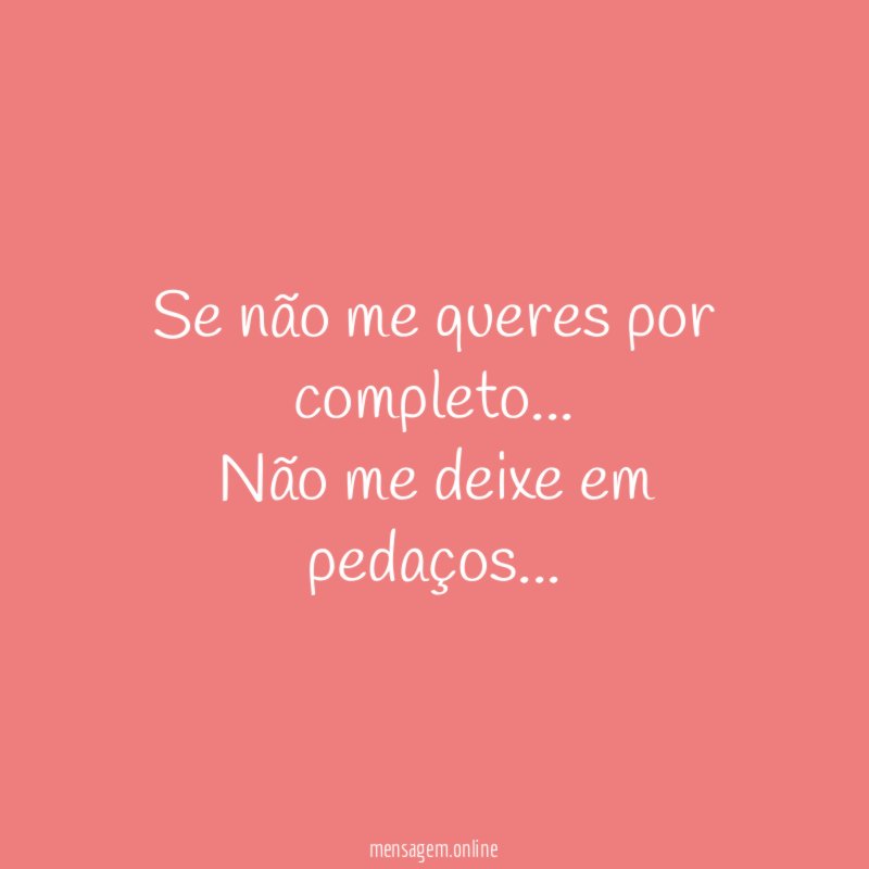 Se não me queres por completo