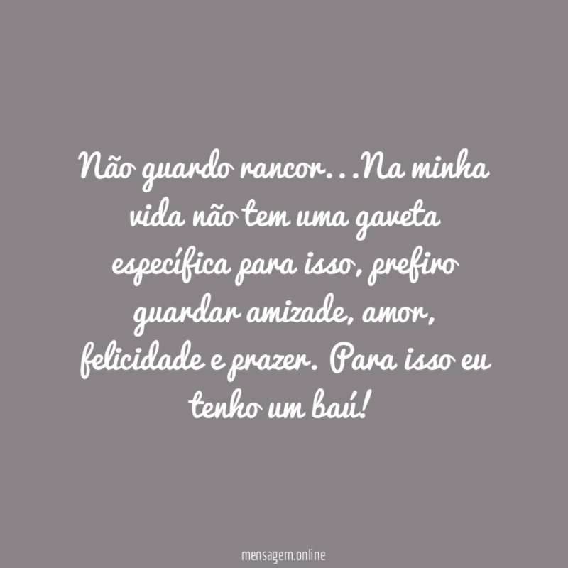 Não guardo rancor