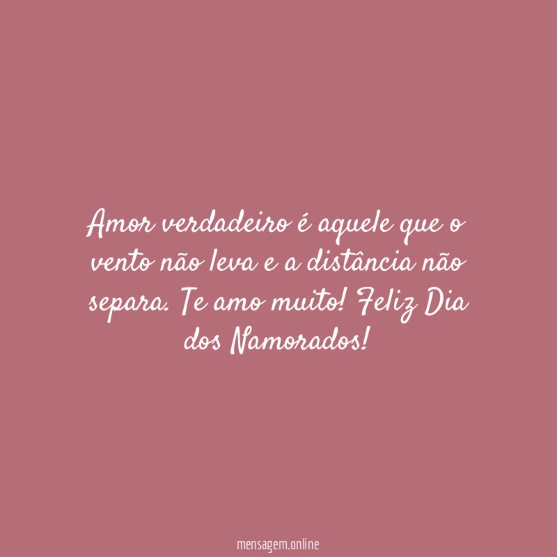 Amor verdadeiro é aquele que o vento não