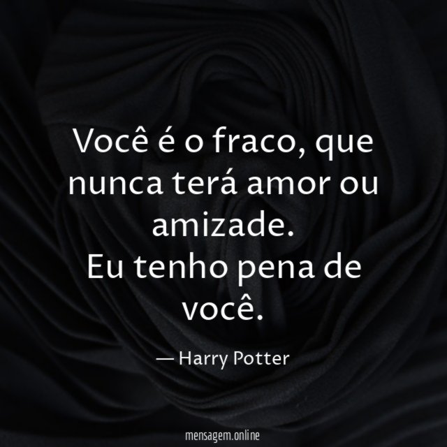 Você é o fraco