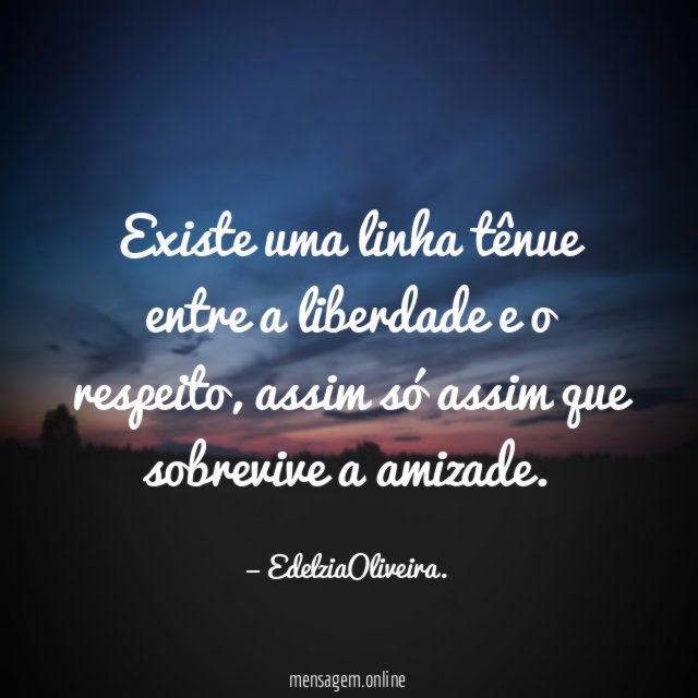Existe uma linha tênue entre a liberdade e o respeito