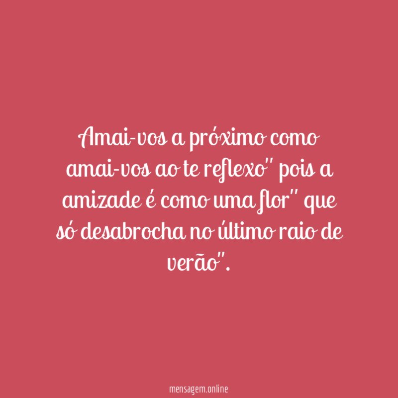 Amai-vos a próximo como amai-vos ao te reflexo''