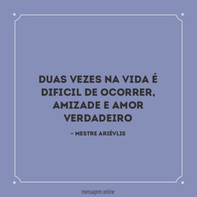 Duas vezes na vida é dificil de ocorrer