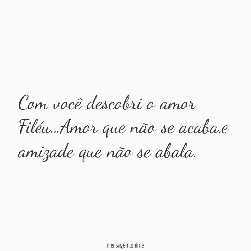 Com você descobri o amor Filéu