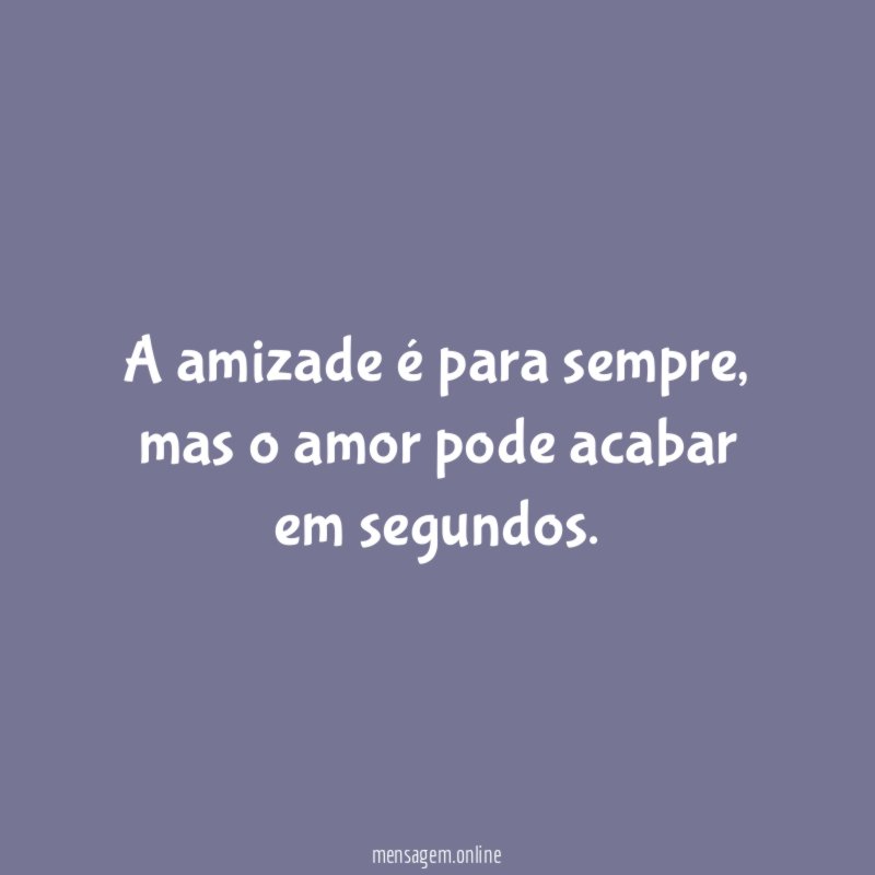 A amizade é para sempre