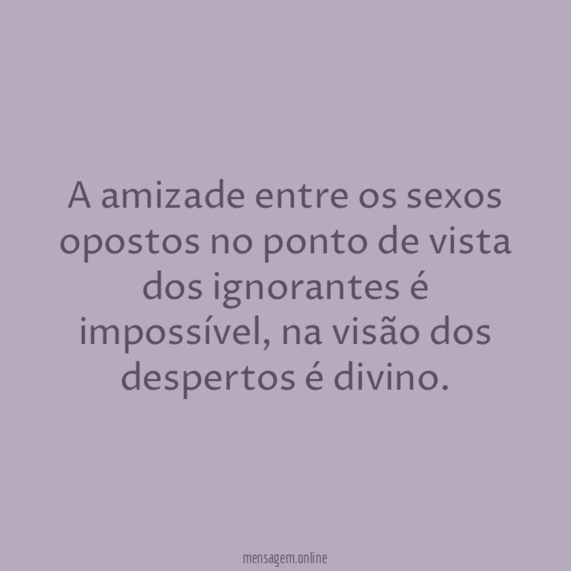 A amizade entre os sexos opostos no ponto