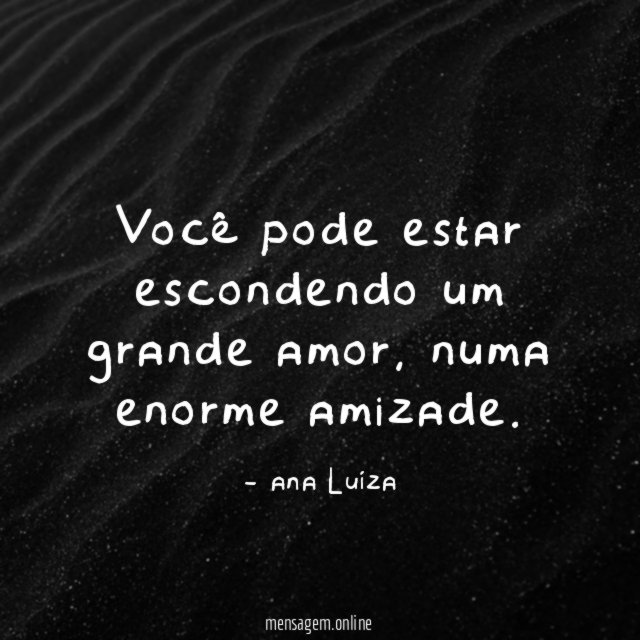 Você pode estar escondendo um grande amor