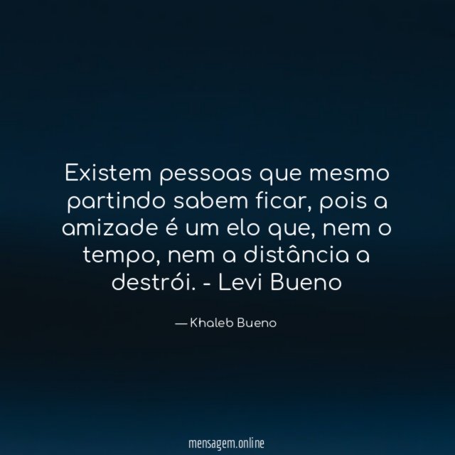 Existem pessoas que mesmo partindo sabem ficar
