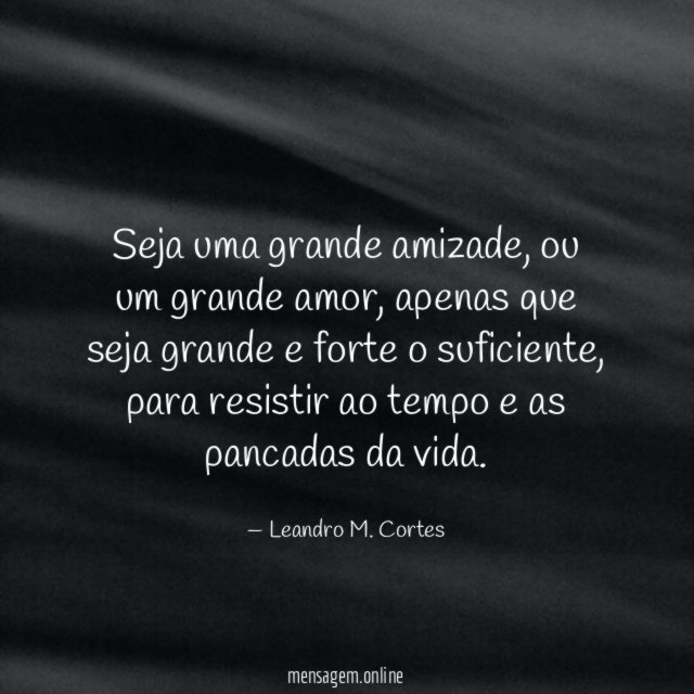 Seja uma grande amizade