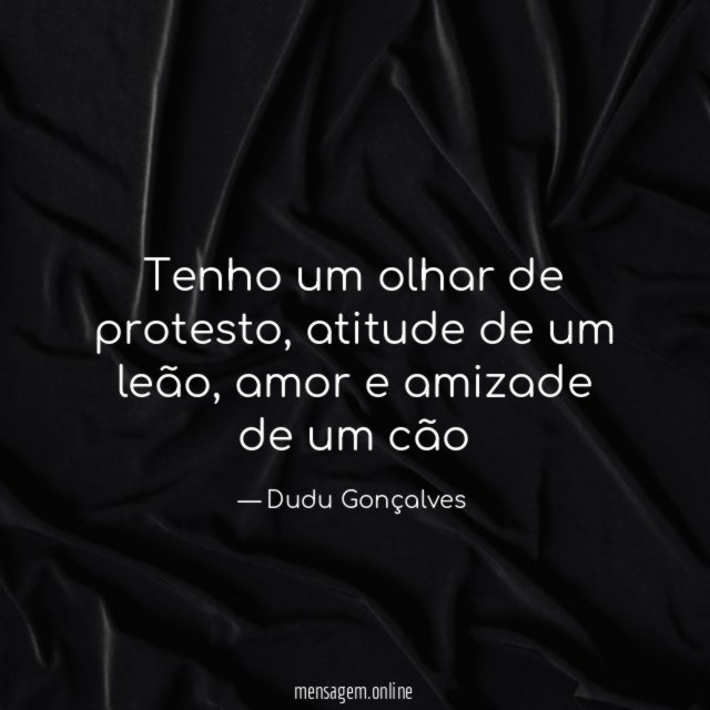 Tenho um olhar de protesto