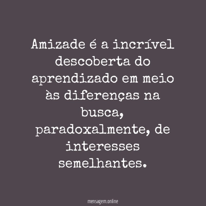Amizade é a incrível descoberta do aprendizado em