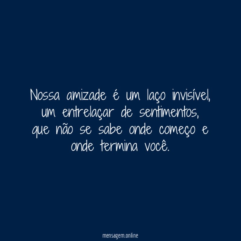 Nossa amizade é um laço invisível