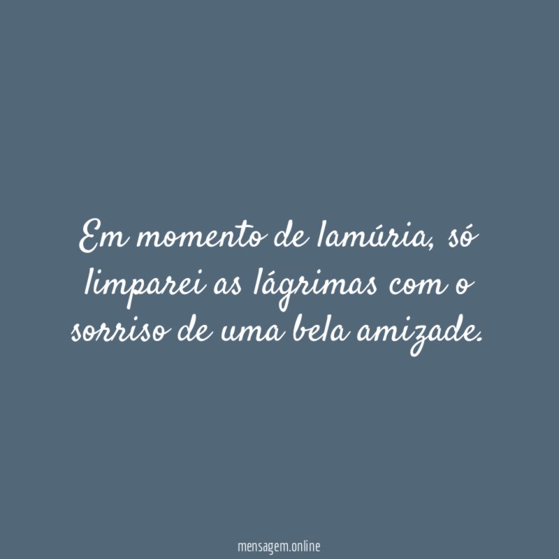 Em momento de lamúria