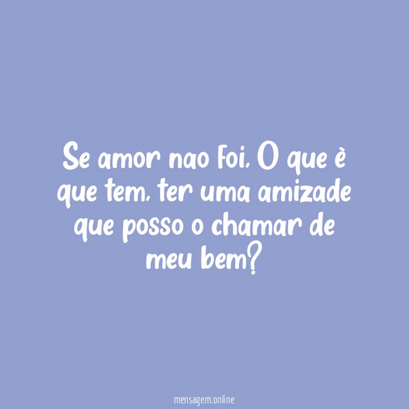 Se amor nao foi