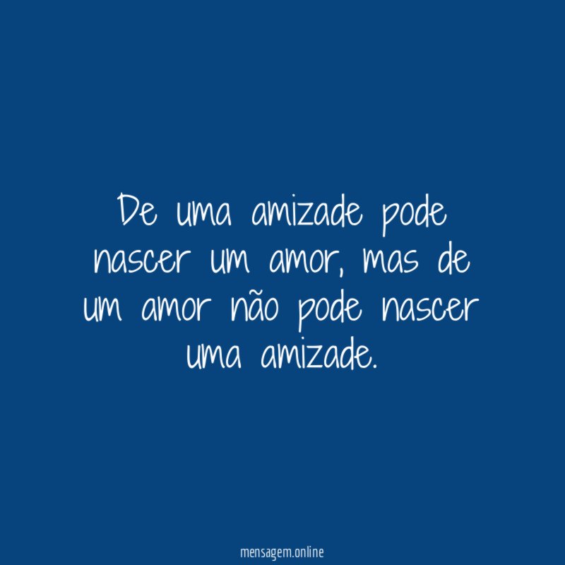 De uma amizade pode nascer um amor