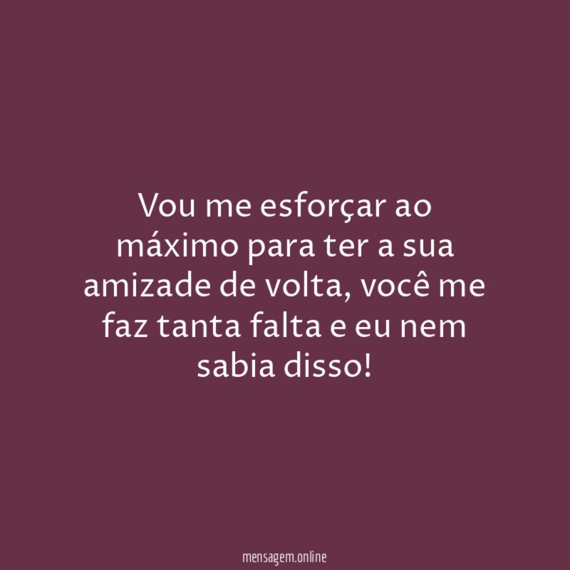 Vou me esforçar ao máximo para ter a