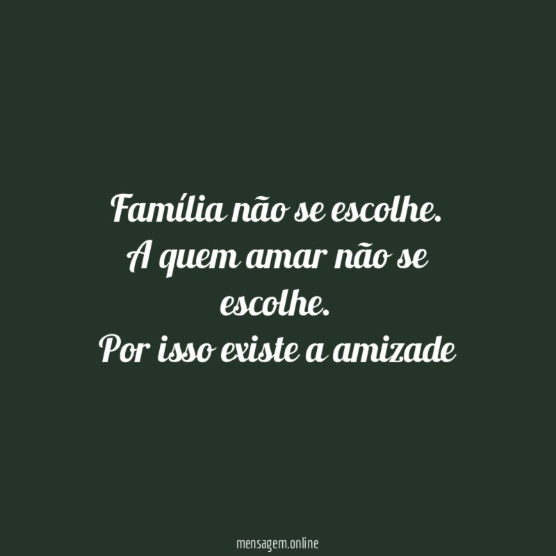 Família não se escolhe