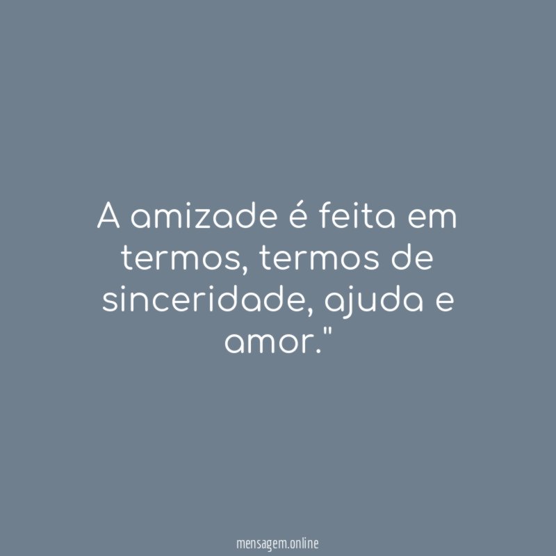 A amizade é feita em termos