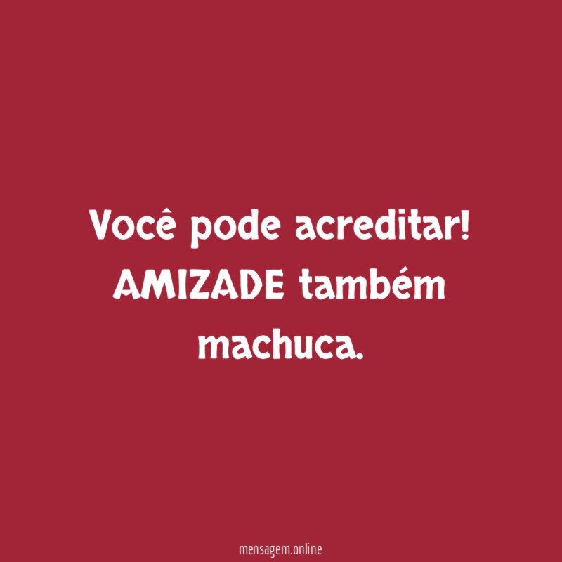 você pode acreditar
