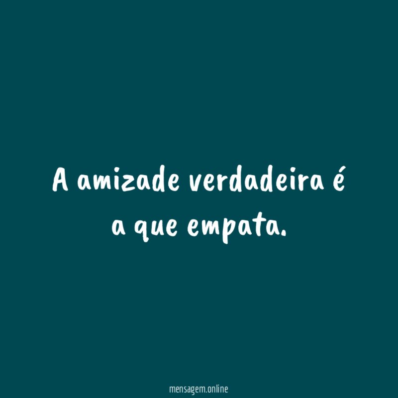 A amizade verdadeira é a que empata