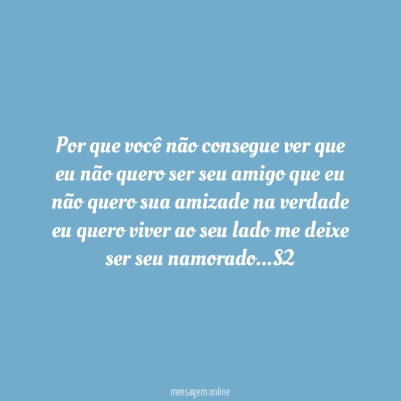 Por que você não consegue ver que eu