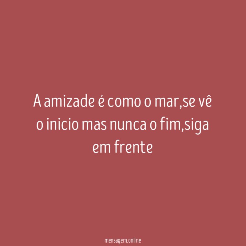 A amizade é como o mar