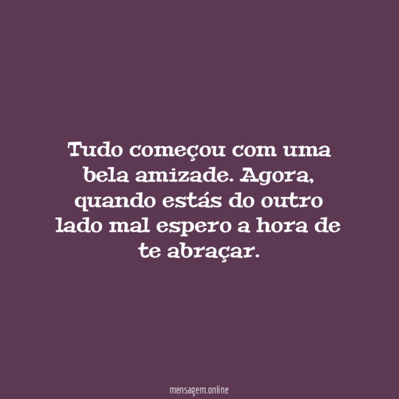 Tudo começou com uma bela amizade