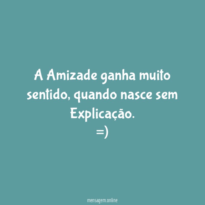 A Amizade ganha muito sentido