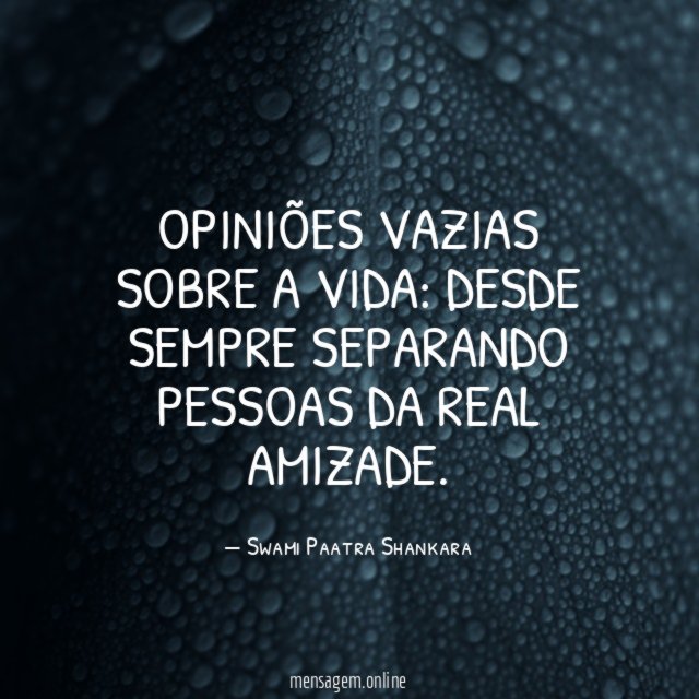 Opiniões vazias sobre a vida