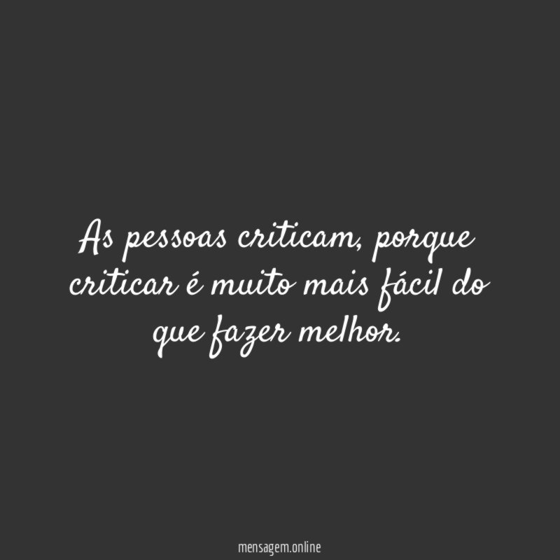 As pessoas criticam