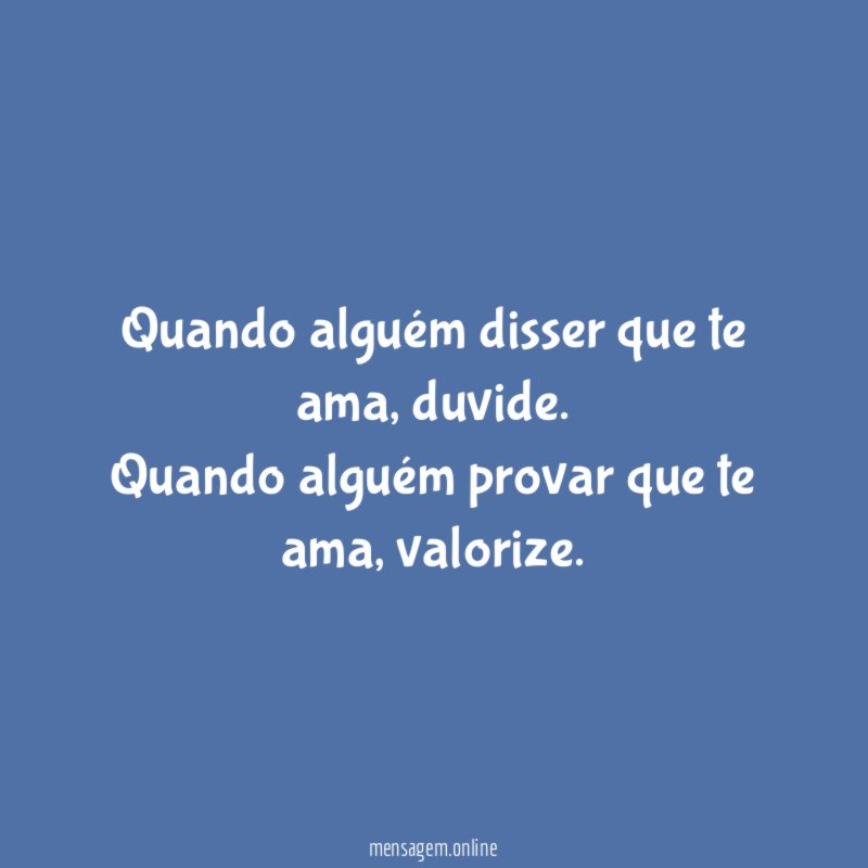 Quando alguém disser que te ama