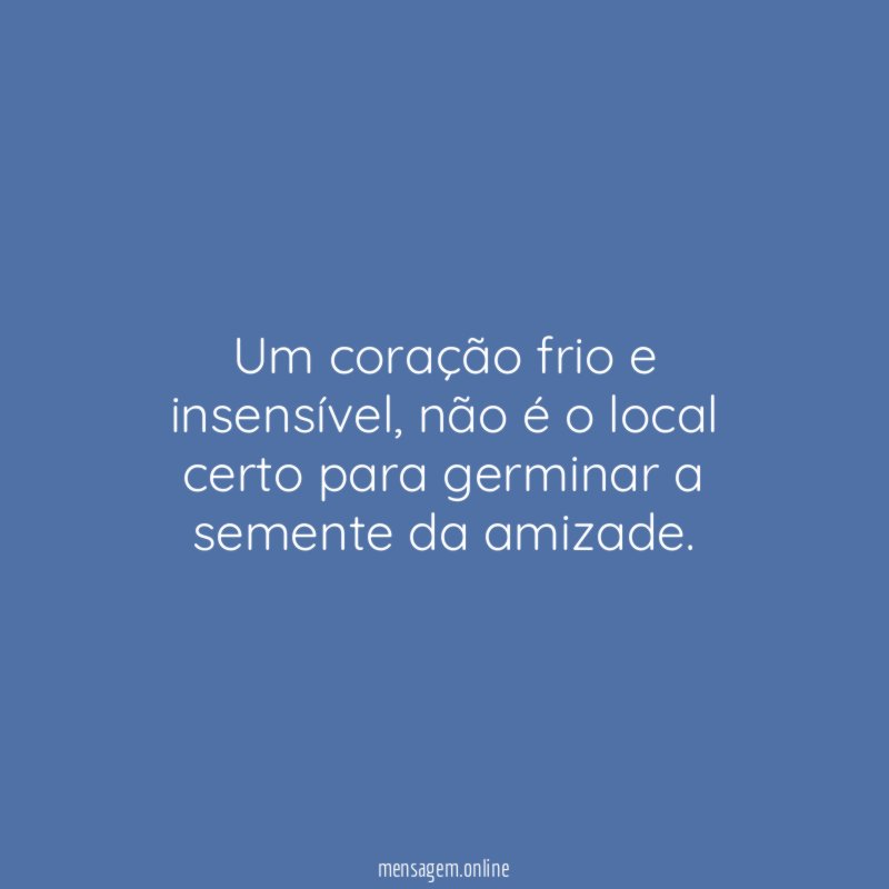 Um coração frio e insensível