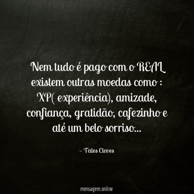 Nem tudo é pago com o REAL existem outras moedas como