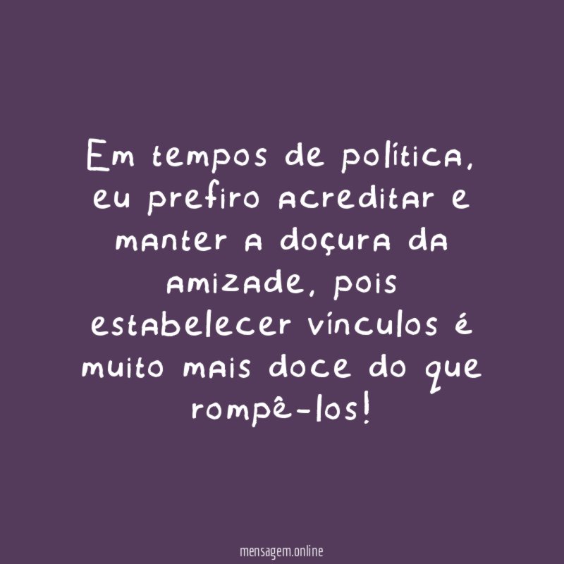 Em tempos de política