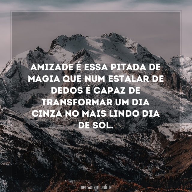 Amizade é essa pitada de magia que num