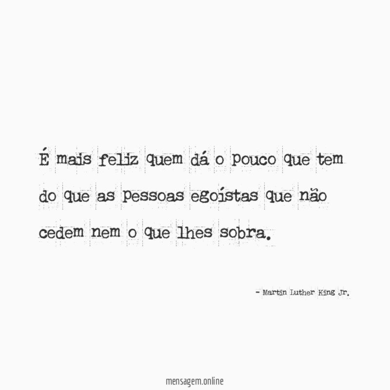 É mais feliz quem dá o pouco que