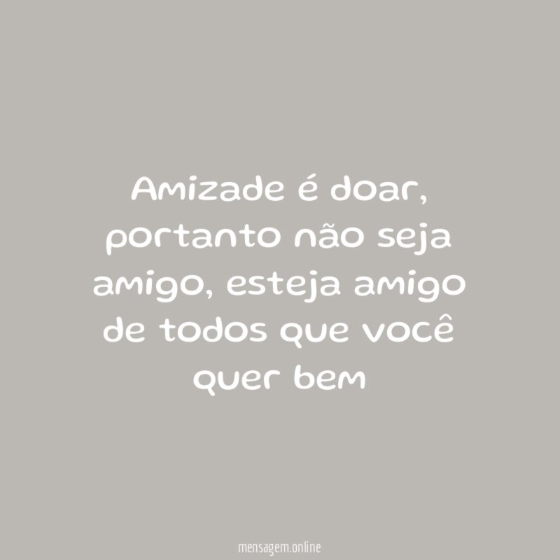 Amizade é doar