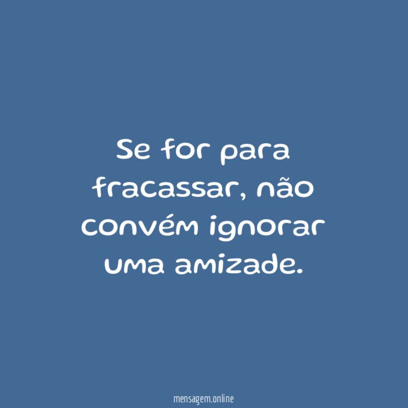 Se for para fracassar
