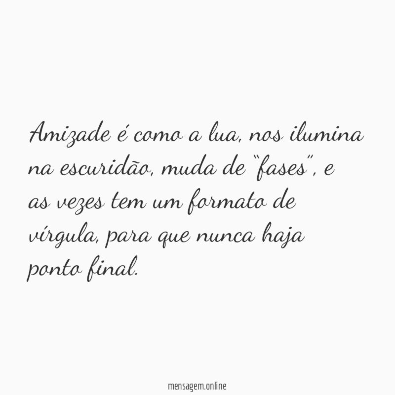 Amizade é como a lua