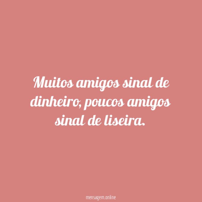 Muitos amigos sinal de dinheiro