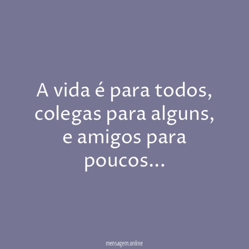 A vida é para todos