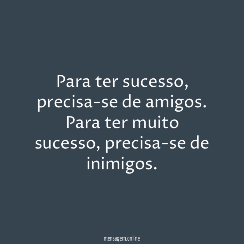 Para ter sucesso