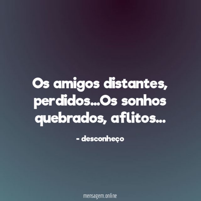 Os amigos distantes